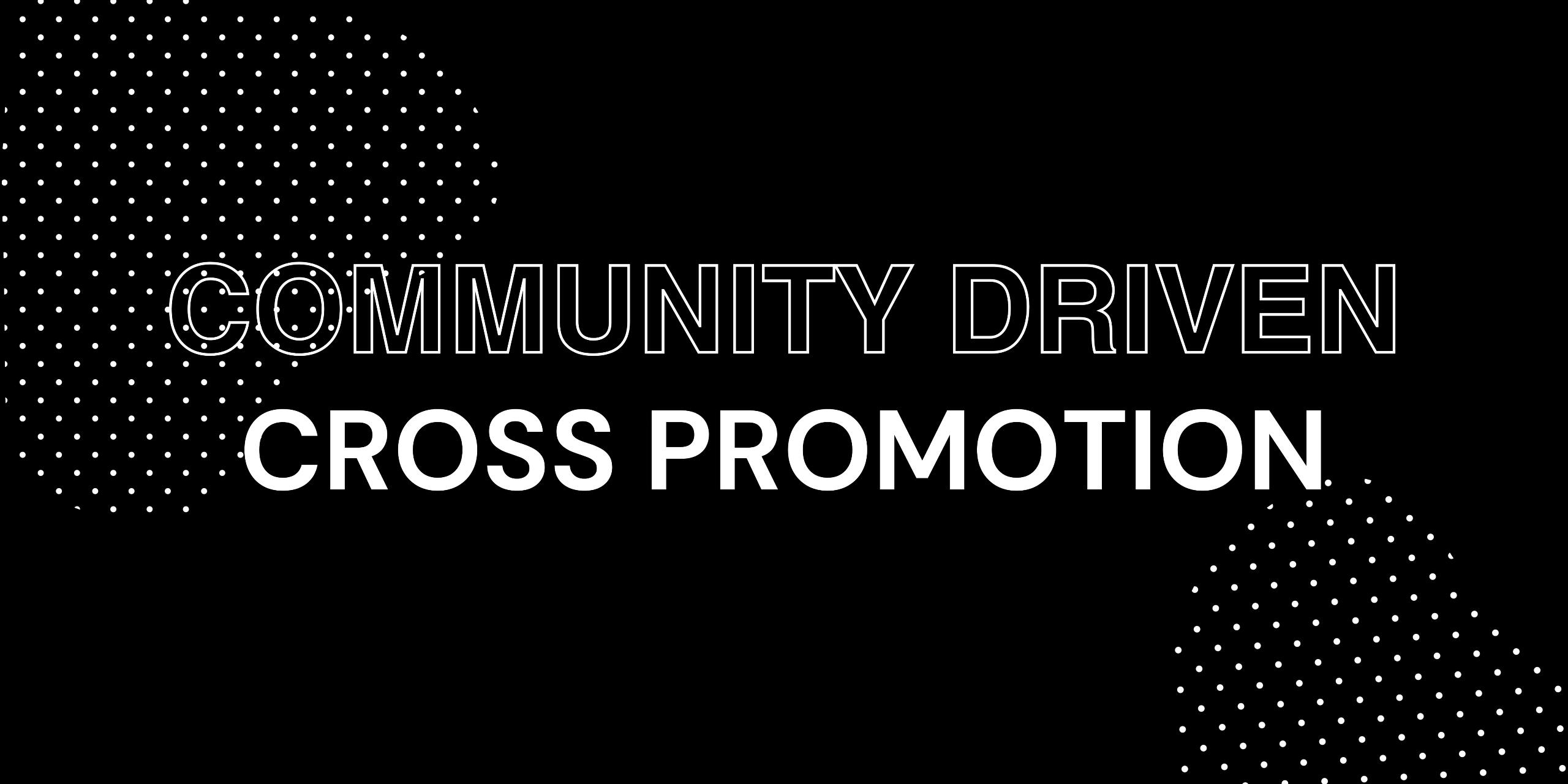 Community Driven Cross Promotion